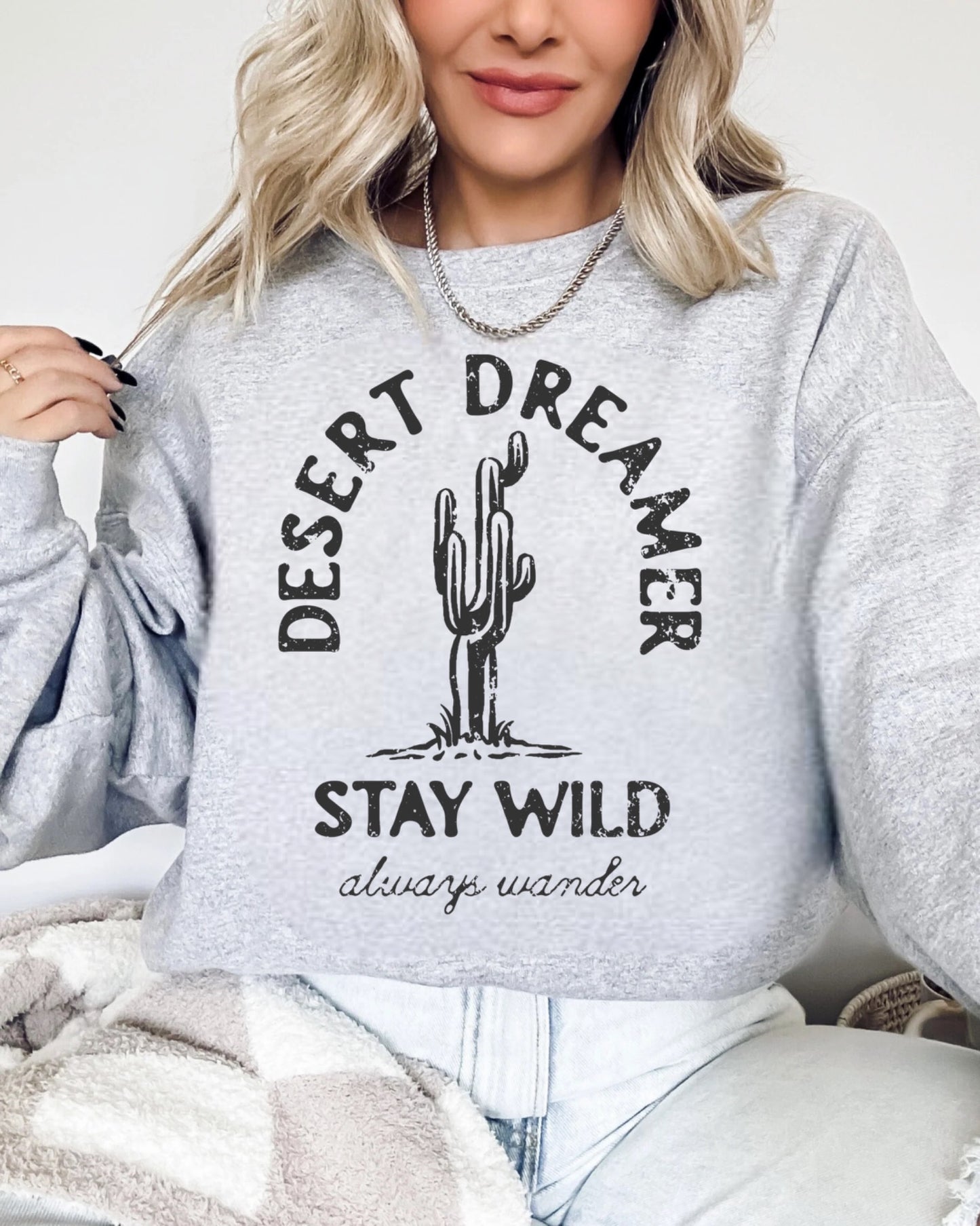 Desert Dreamer Stay Wild Shirt – Graphic Tee, Long Sleeve & Crewneck