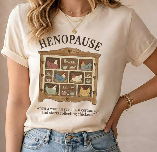Henopause Shirt – Graphic Tee, Long Sleeve & Crewneck.